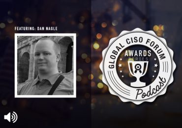 awards cover DanNagle 370x260 - Global CISO Forum Podcast