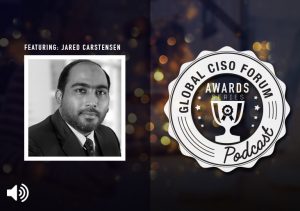 Global CISO Forum Podcast - Awards Series: Syed Azher - EC-Council
