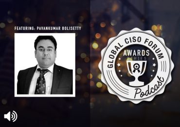 awards coverPavankumarBolisetty 370x260 - Global CISO Forum Podcast