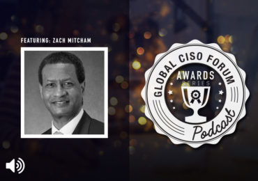 Awards ZachM 1 370x260 - Global CISO Forum Podcast