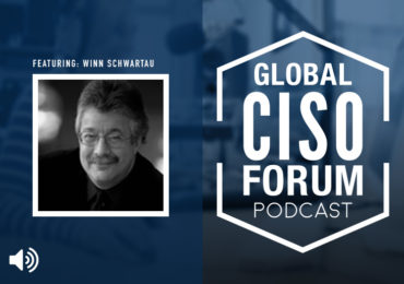 GCF WinnSchwartau 1 370x260 - Global CISO Forum Podcast