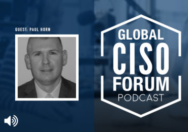 GCF Podcast PaulHorn 370x260 - Global CISO Forum Podcast