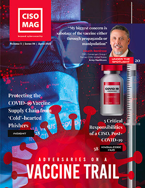 ciso mag april 2021 - CISO Magazine